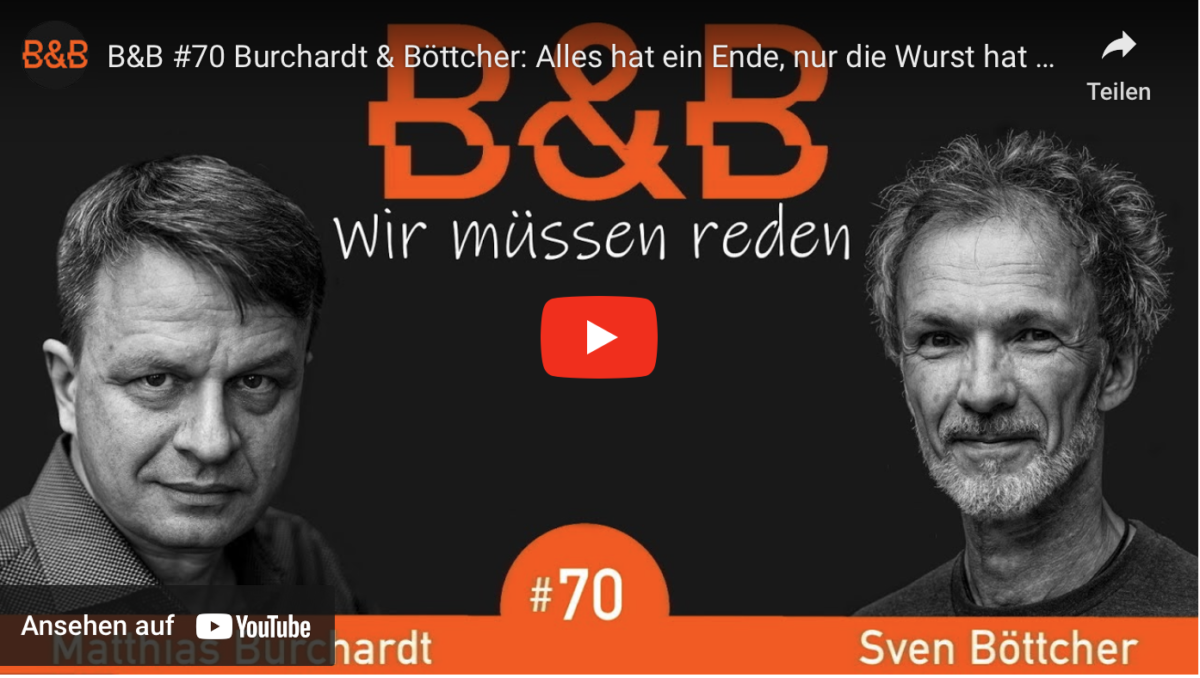 B&B #70 Burchardt & Böttcher: Alles hat ein Ende, nur die Wurst hat mRNA!