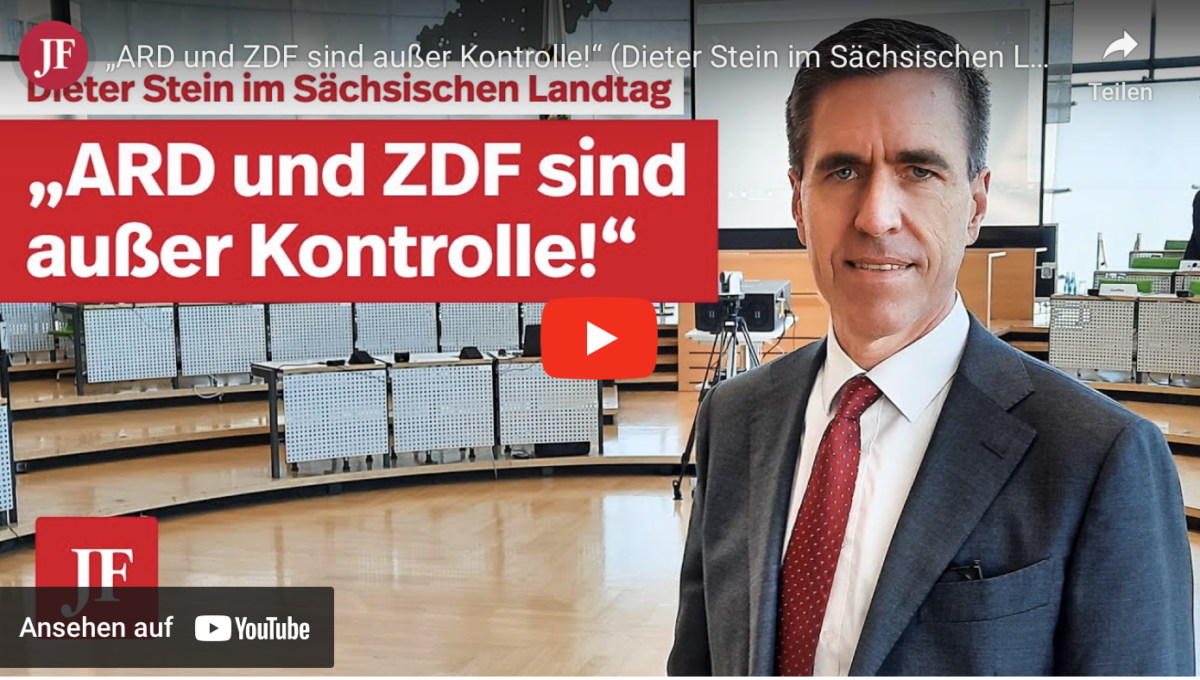 „ARD und ZDF sind außer Kontrolle!“ (Dieter Stein im Sächsischen Landtag)