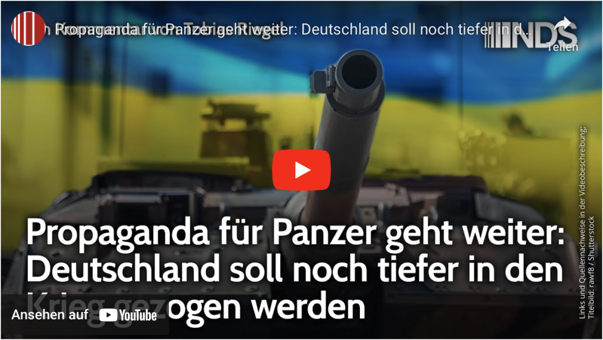 Propaganda für Panzer geht weiter: Deutschland soll noch tiefer in den Krieg gezogen werden