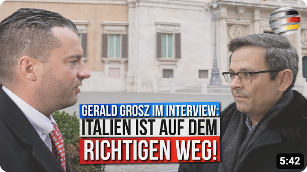 Gerald Grosz: „Italien ist auf dem richtigen Weg!“