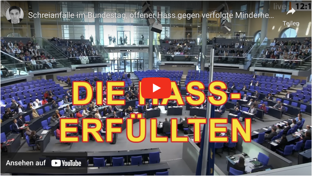 Schreianfälle im Bundestag, offener Hass gegen verfolgte Minderheit. Ihr Vergehen: Applaus für AfD