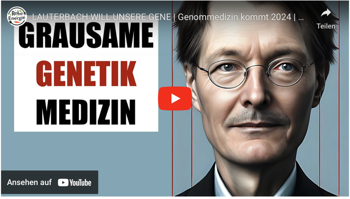 LAUTERBACH WILL UNSERE GENE | Genommedizin kommt 2024 | Das Ende der Menschheit?