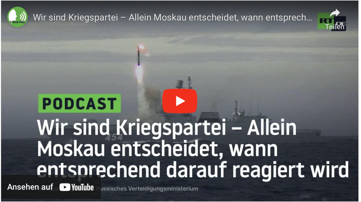 Wir sind Kriegspartei – Allein Moskau entscheidet, wann entsprechend darauf reagiert wird!