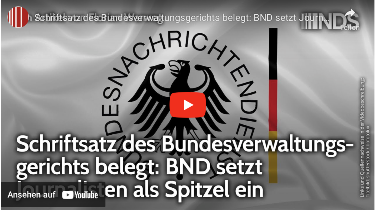 Schriftsatz des Bundesverwaltungsgerichts belegt: BND setzt Journalisten als Spitzel ein.