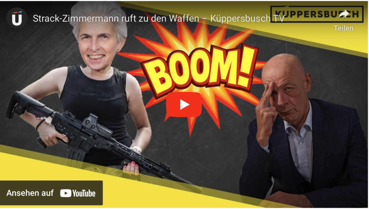 Strack-Zimmermann ruft zu den Waffen – Küppersbusch TV
