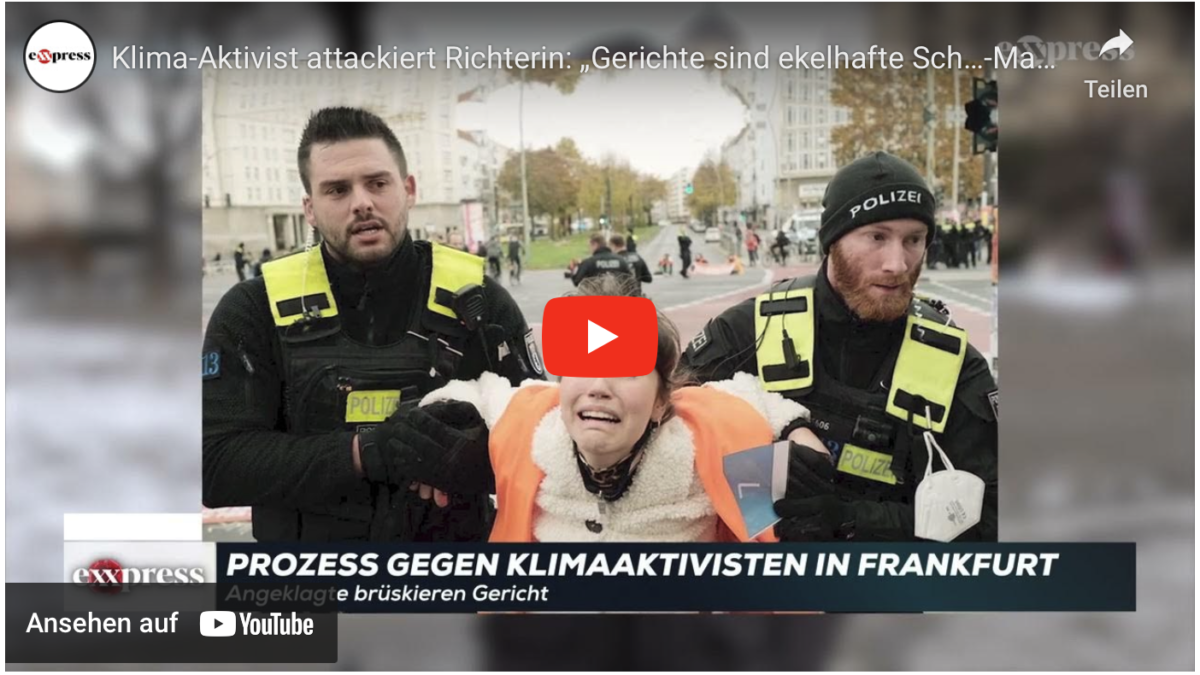 Klima-Aktivist attackiert Richterin: „Gerichte sind ekelhafte Sch…-Maschinen“