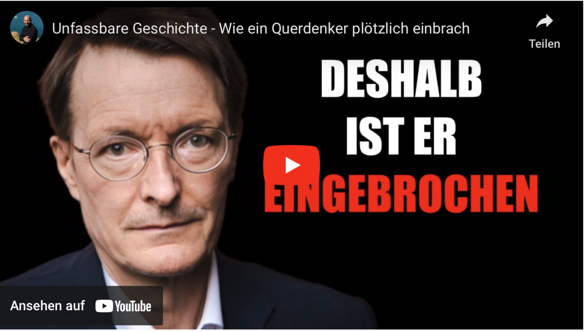 Unfassbare Geschichte – Wie ein Querdenker plötzlich einbrach