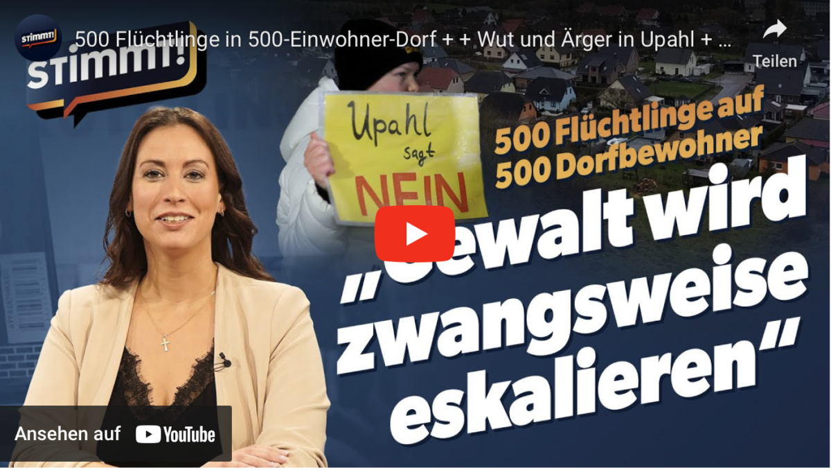 500 Flüchtlinge in 500-Einwohner-Dorf + + Wut und Ärger in Upahl + + Stimmt!