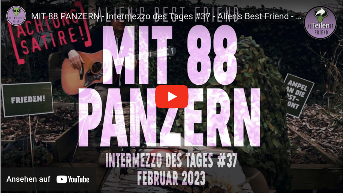 MIT 88 PANZERN – Intermezzo des Tages #37 – Alien’s Best Friend