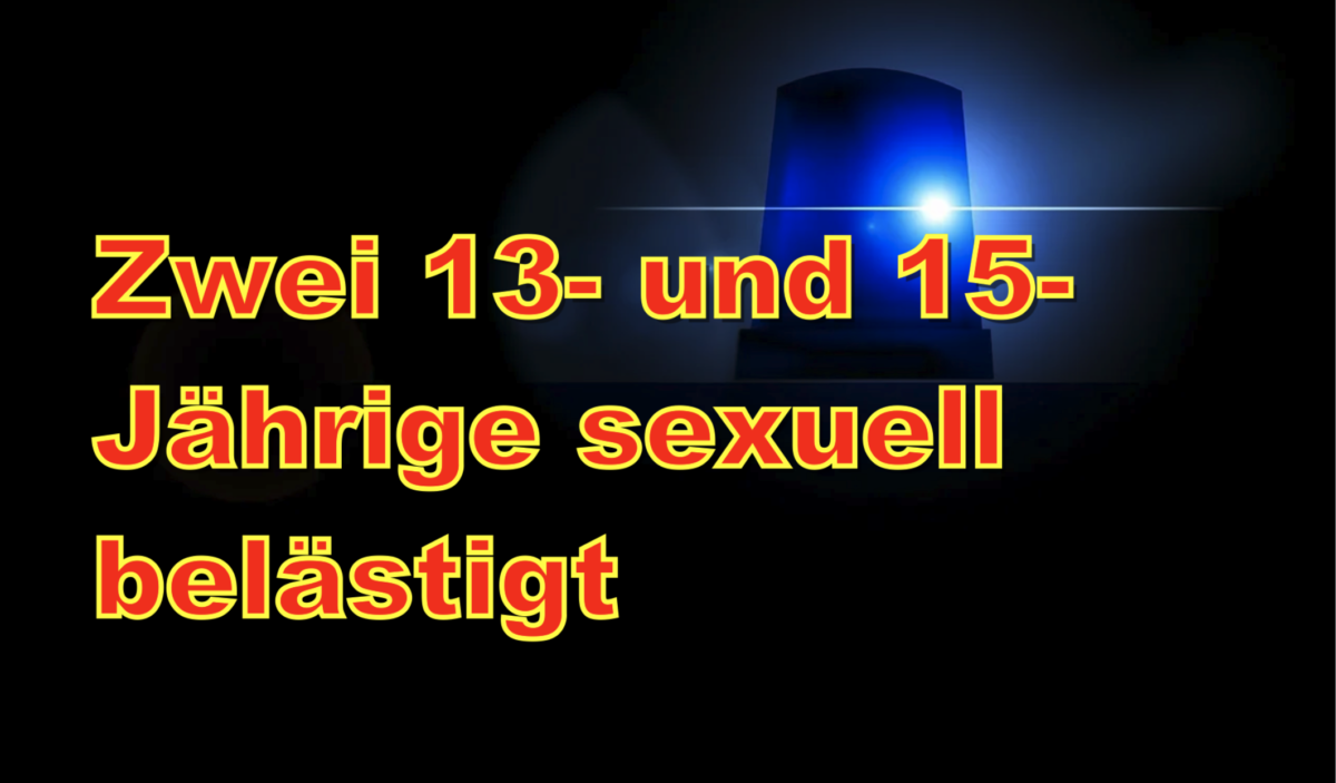 Karlsruhe – Zwei 13- und 15-Jährige sexuell belästigt