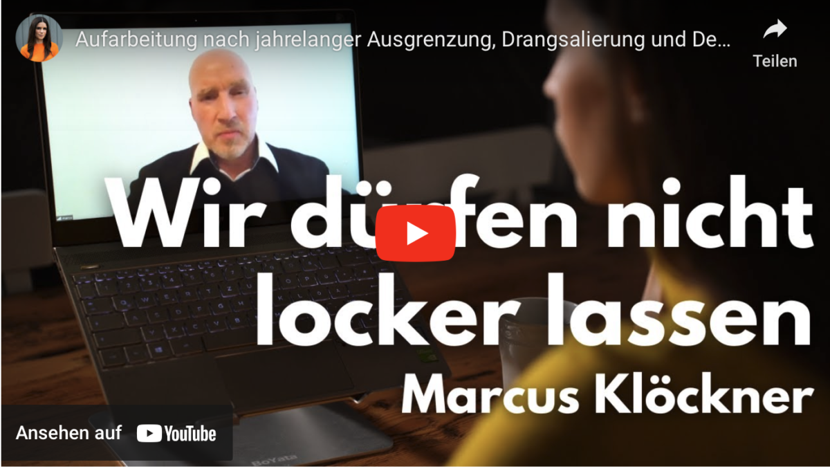 Aufarbeitung nach jahrelanger Ausgrenzung, Drangsalierung und Demütigung