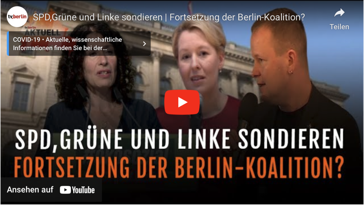 SPD,Grüne und Linke sondieren | Fortsetzung der Berlin-Koalition?