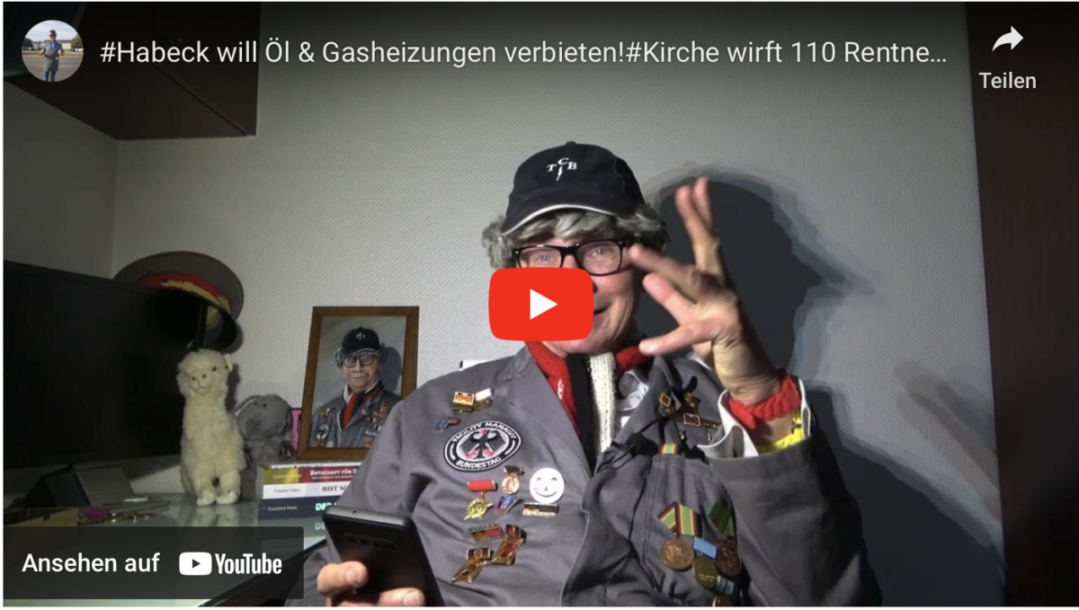 #Habeck will Öl & Gasheizungen verbieten!#Kirche wirft 110 Rentner für Flüchtlinge raus! SATIRE!!!
