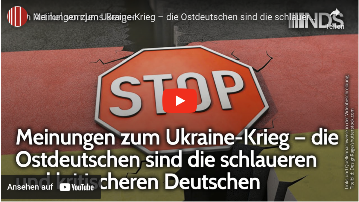 Meinungen zum Ukraine-Krieg – die Ostdeutschen sind die schlaueren und kritischeren Deutschen