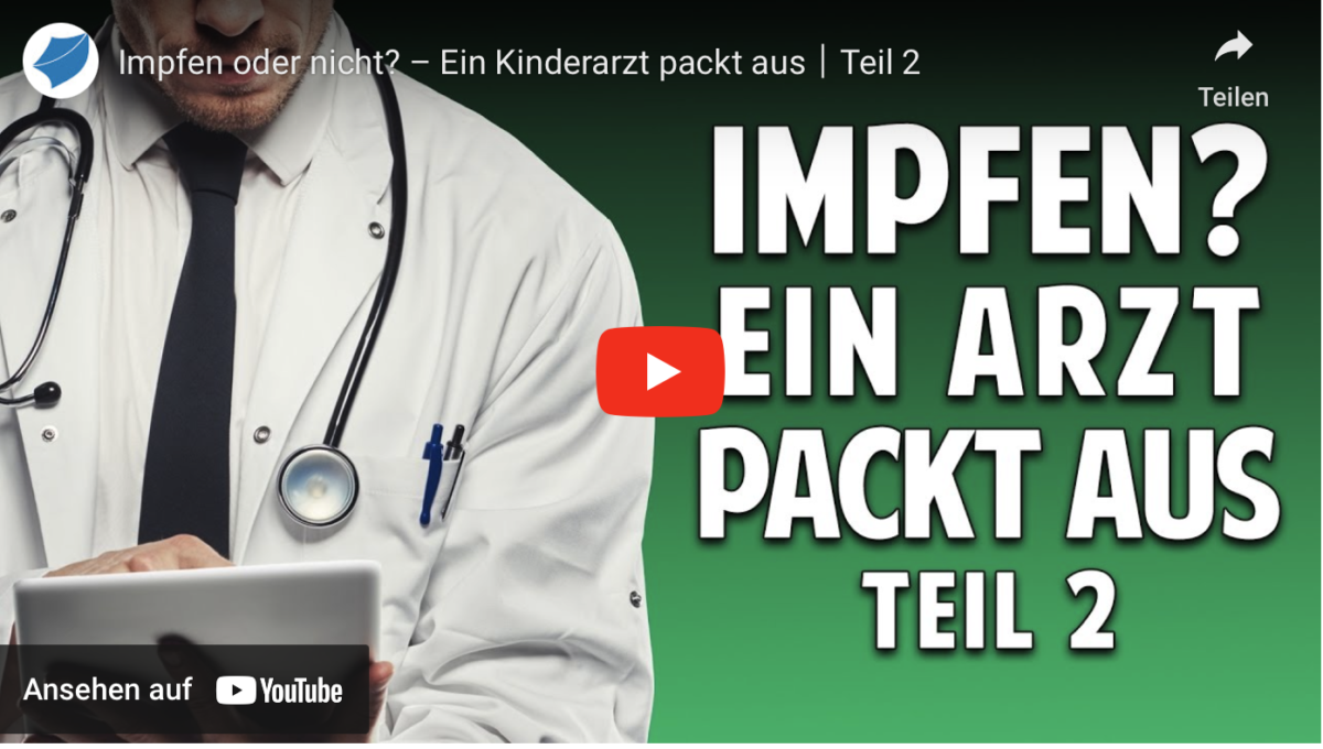Impfen oder nicht? Teil 1 und 2 – Ein Kinderarzt packt aus! Vor 6 Jahren!