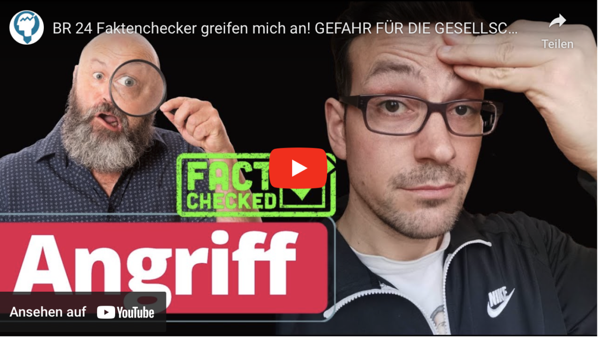 BR 24 Faktenchecker greifen mich an! GEFAHR FÜR DIE GESELLSCHAFT!