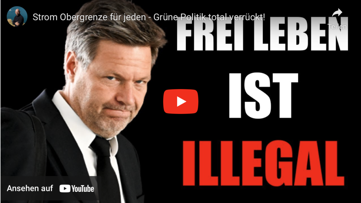 Strom Obergrenze für jeden – Grüne Politik total verrückt!