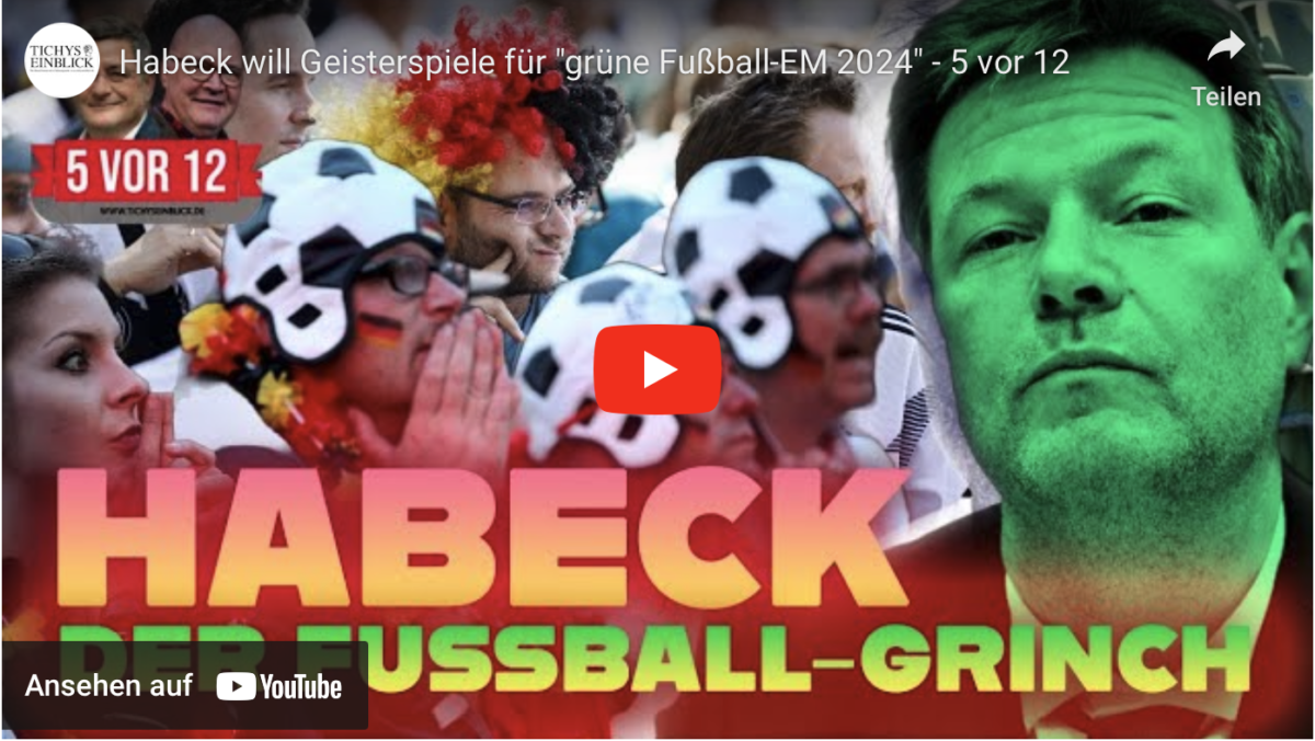 Habeck will Geisterspiele für „grüne Fußball-EM 2024“ – 5 vor 12