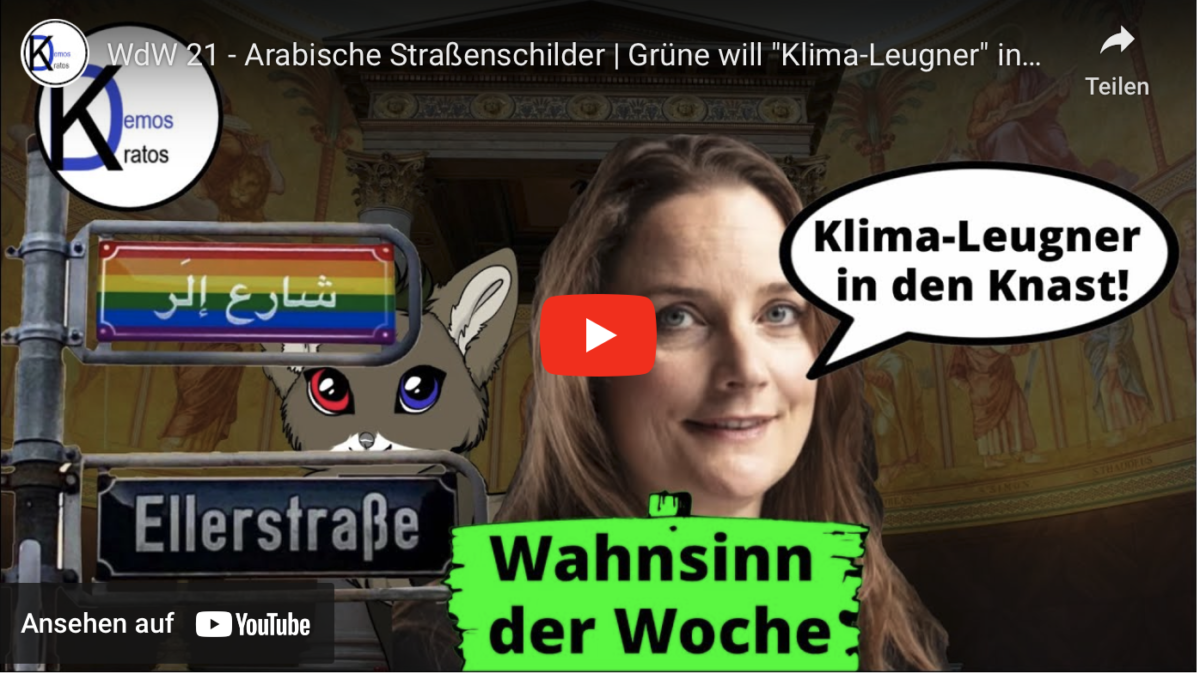 WdW 21 – Arabische Straßenschilder | Grüne will „Klima-Leugner“ inhaftieren| Gottesdienst attackiert