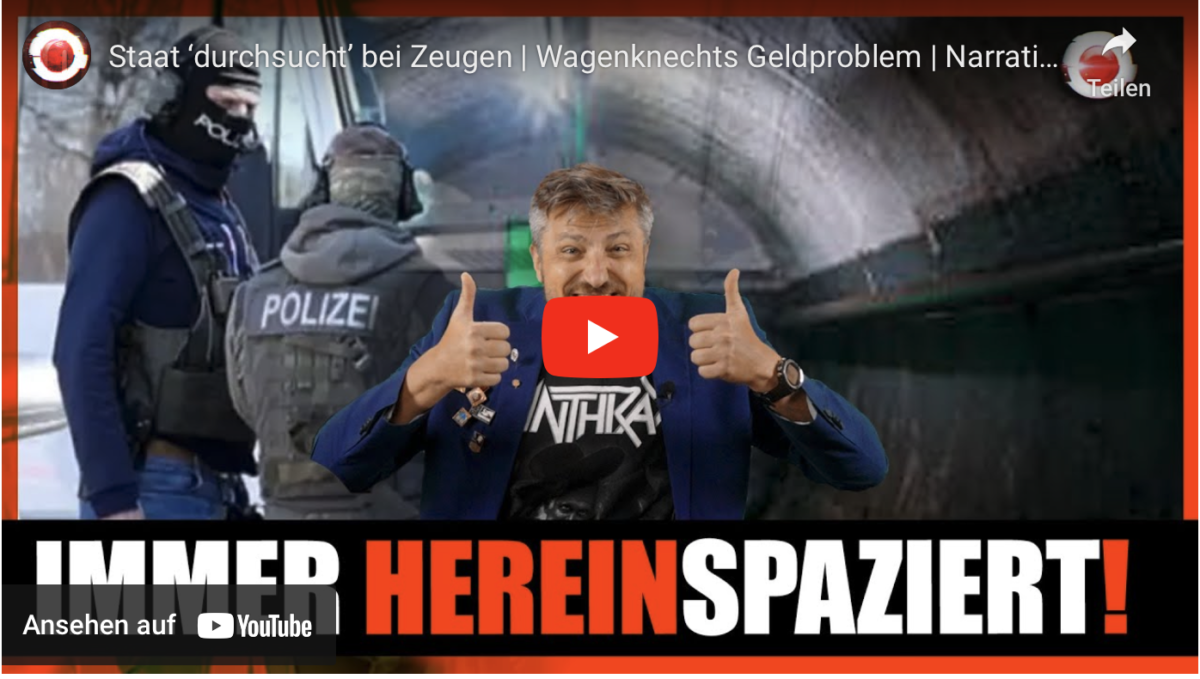 Staat ‘durchsucht’ bei Zeugen | Wagenknechts Geldproblem | Narrativschlaf