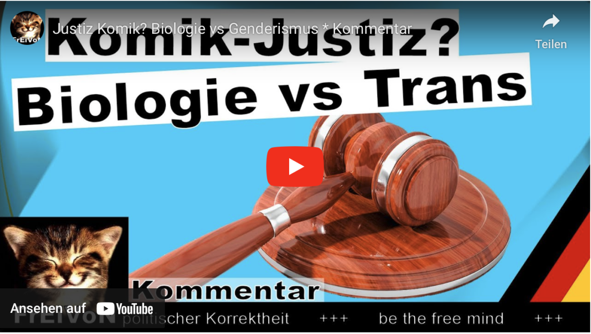 Justiz Komik? Biologie vs Genderismus!
