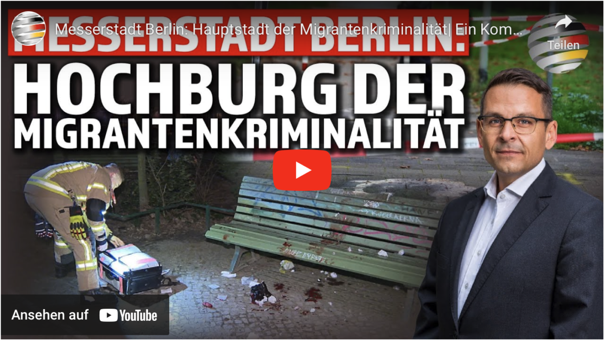 Messerstadt Berlin: Hauptstadt der Migrantenkriminalität!