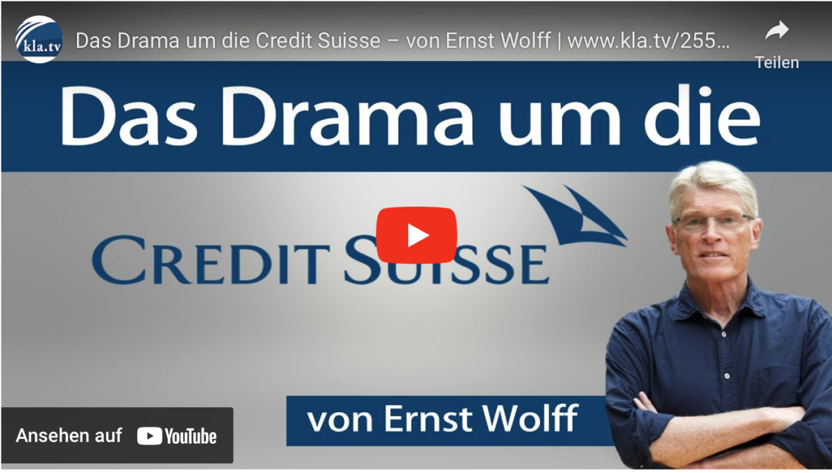 Das Drama um die Credit Suisse – von Ernst Wolff