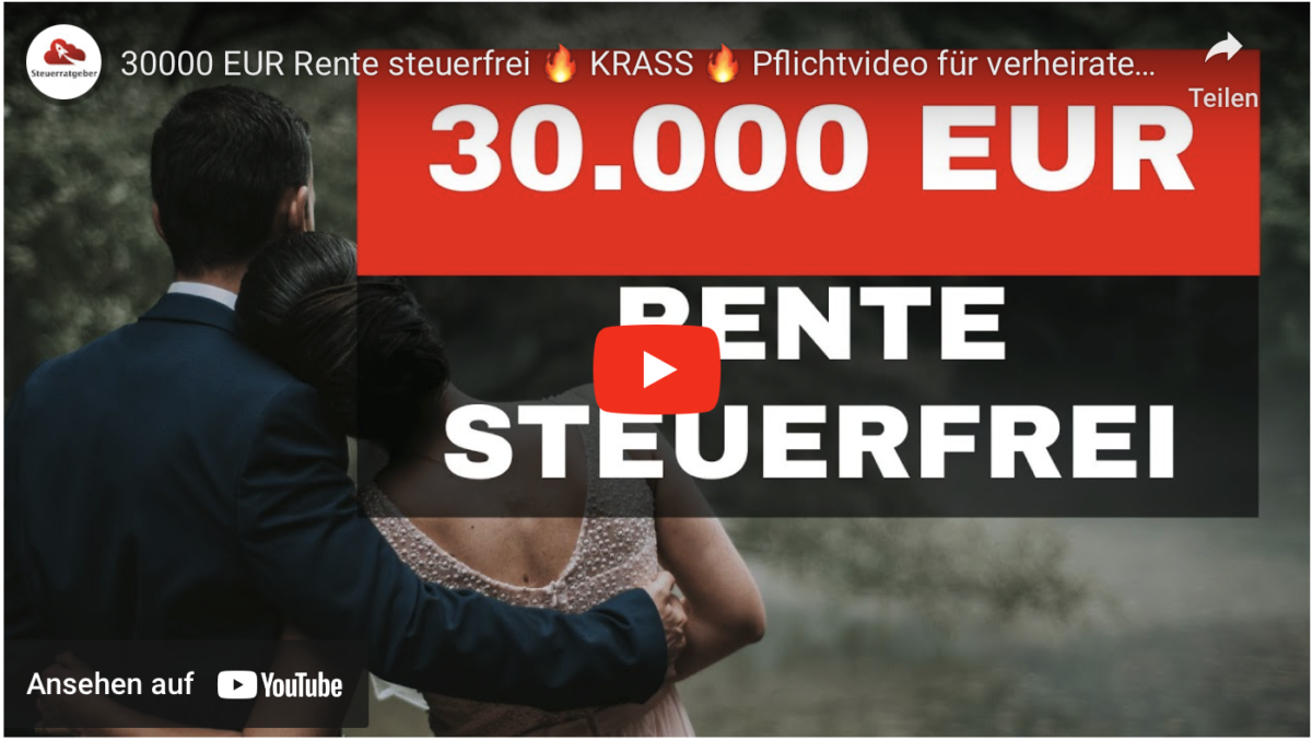 30000 EUR Rente steuerfrei 🔥 KRASS 🔥 Pflichtvideo für verheiratete Rentner