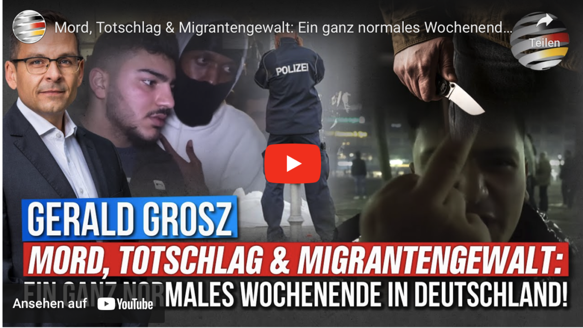 Mord, Totschlag & Migrantengewalt: Ein ganz normales Wochenende in Deutschland!