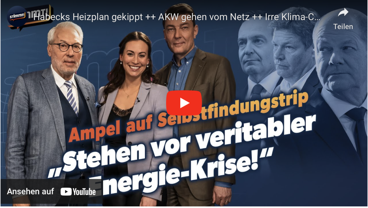 Habecks Heizplan gekippt ++ AKW gehen vom Netz ++ Irre Klima-Chaoten ++ Stimmt!
