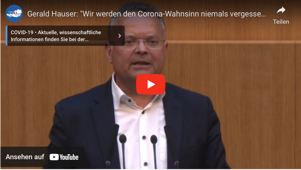 Gerald Hauser: „Wir werden den Corona-Wahnsinn niemals vergessen und bleiben wachsam!“