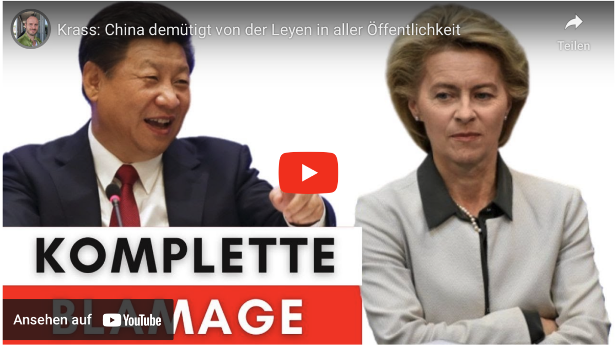 Krass: China demütigt von der Leyen in aller Öffentlichkeit!