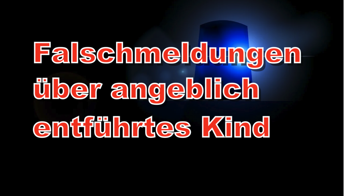 Katzenelnbogen – Falschmeldungen über angeblich entführtes Kind!
