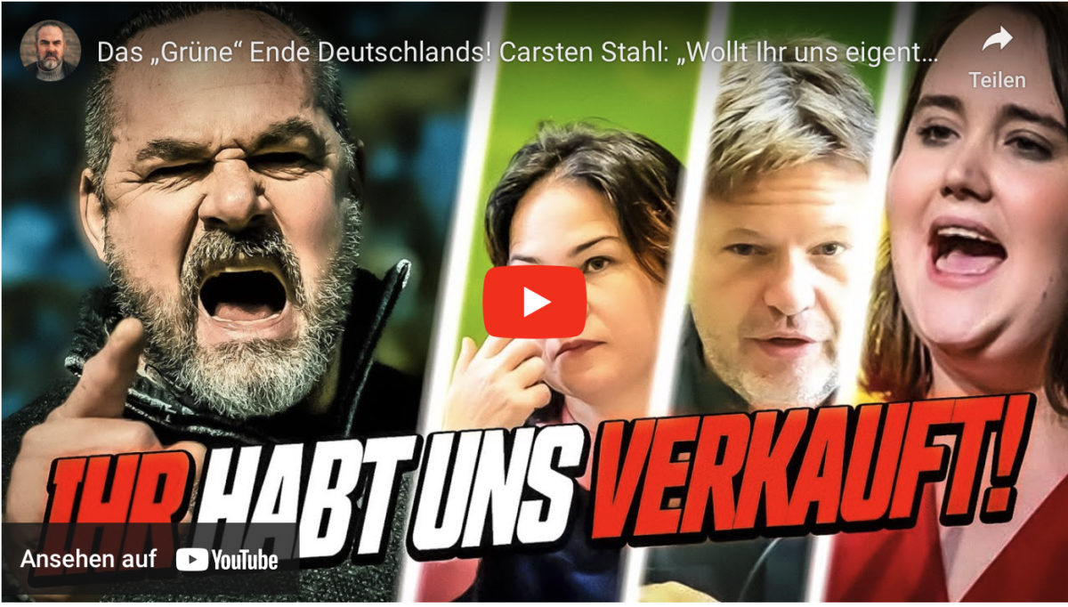Das „Grüne“ Ende Deutschlands! Carsten Stahl: „Wollt Ihr uns eigentlich verarschen?“