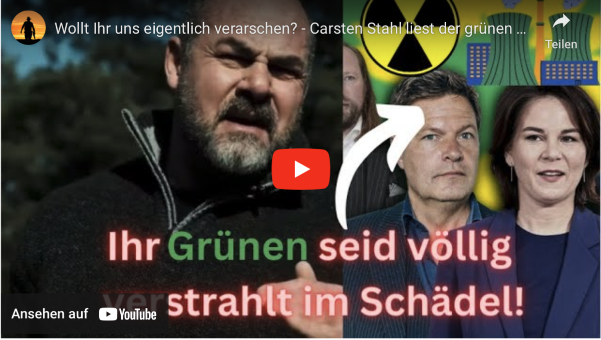 Wollt Ihr uns eigentlich verarschen? – Carsten Stahl liest der grünen Sekte die Leviten!