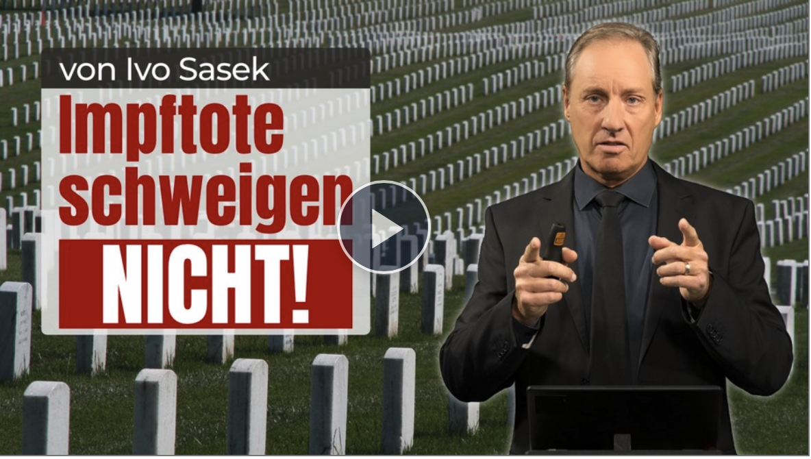 Impftote schweigen nicht – Pfizers Supergau (von Ivo Sasek)!