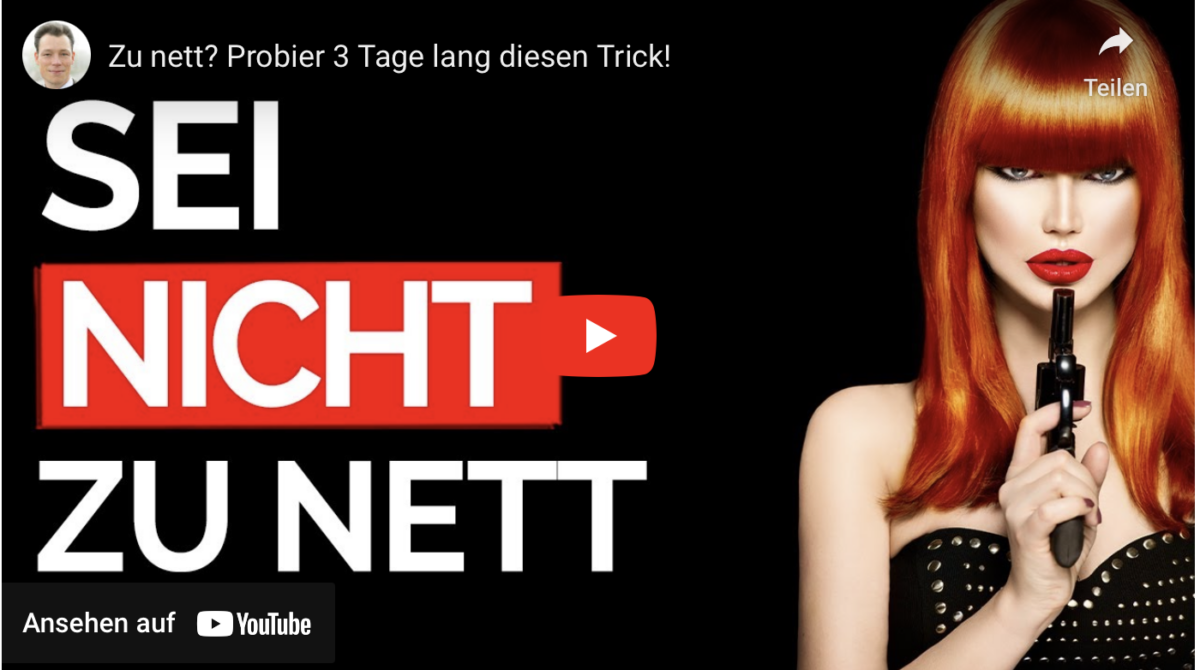 Zu nett? Probier 3 Tage lang diesen Trick!