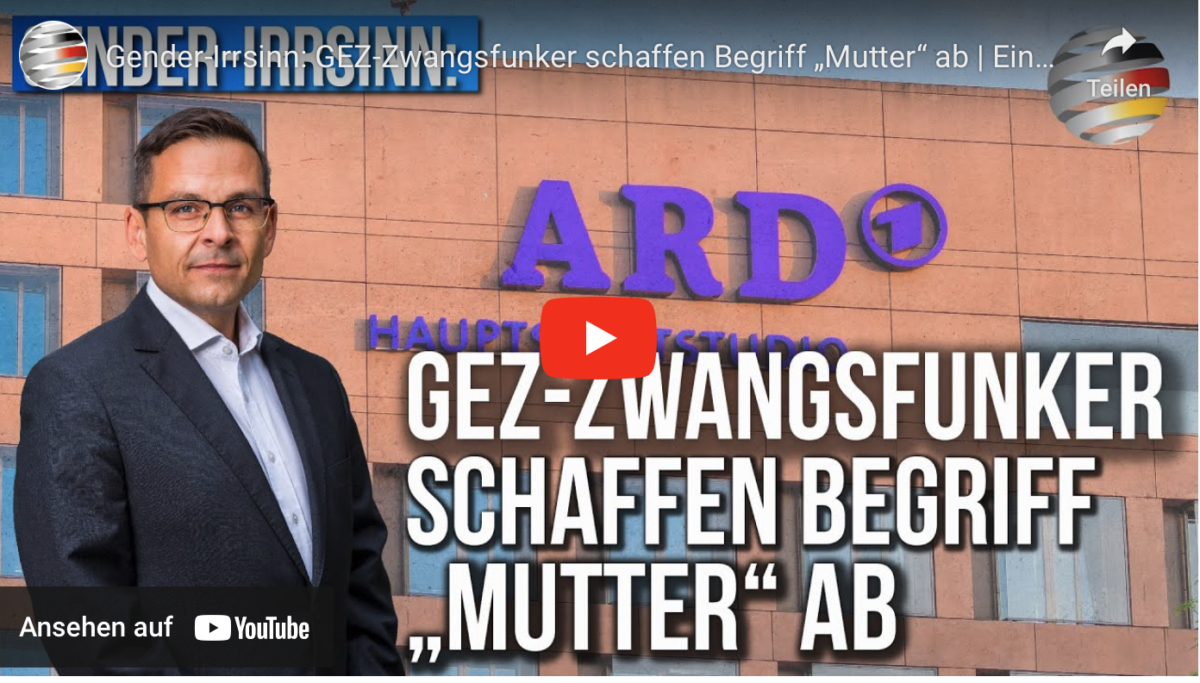 Gender-Irrsinn: GEZ-Zwangsfunker schaffen Begriff „Mutter“ ab!