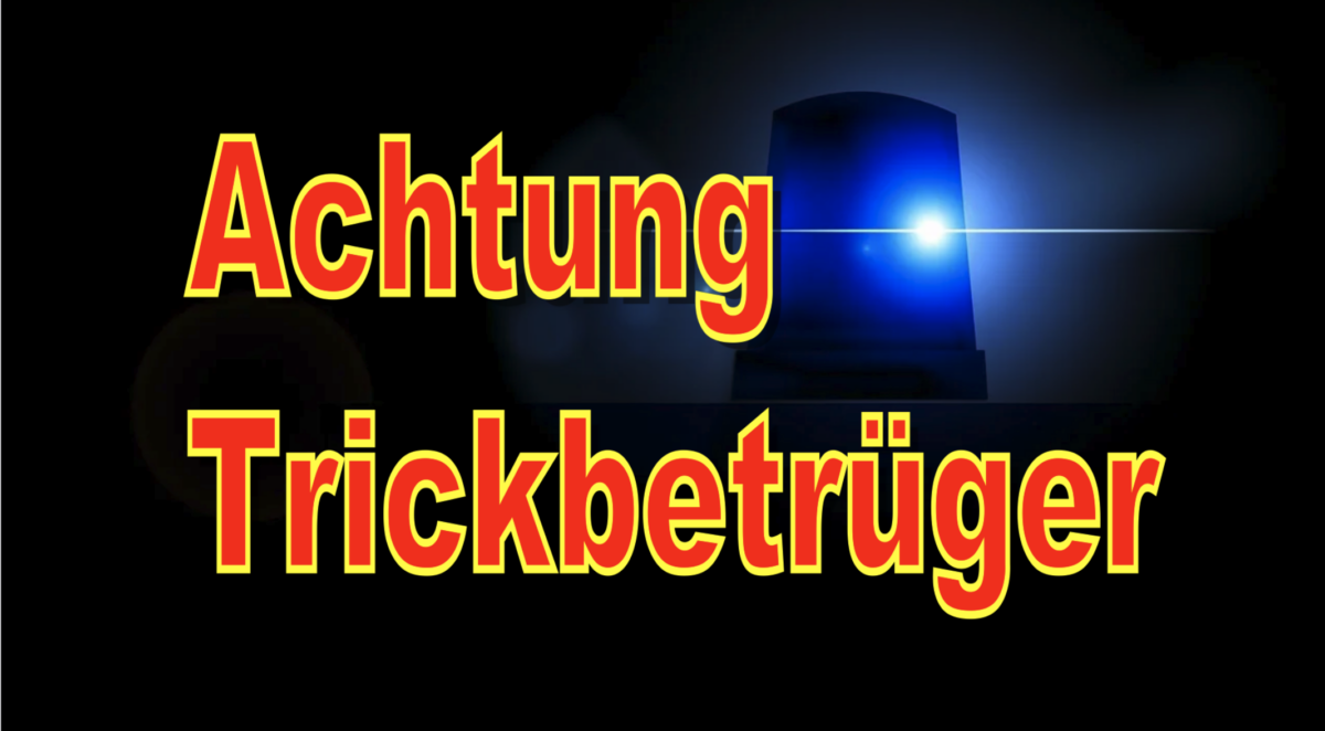 Achtung: Trickbetrüger gaben sich als Staatsanwalt und Polizist aus!