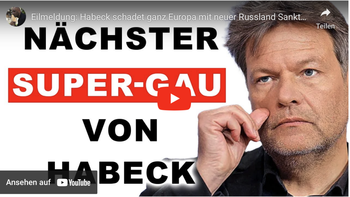 Eilmeldung: Habeck schadet ganz Europa mit neuer Russland Sanktion!