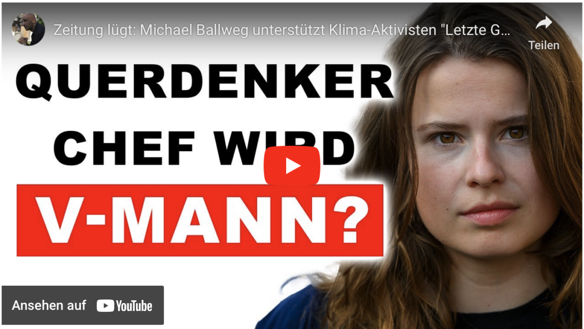 Zeitung lügt: Michael Ballweg unterstützt Klima-Aktivisten „Letzte Generation“ !