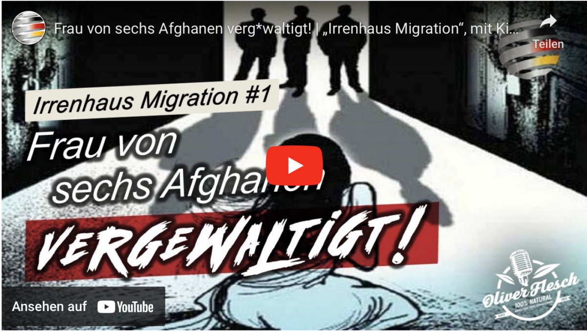 Frau von sechs Afghanen verg*waltigt! | „Irrenhaus Migration“!