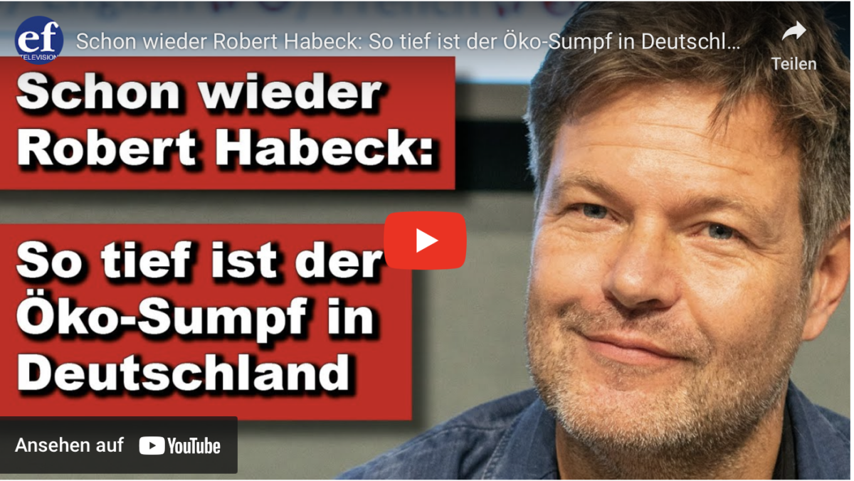 Schon wieder Robert Habeck: So tief ist der Öko-Sumpf in Deutschland!