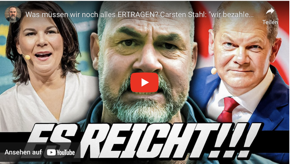 Was müssen wir noch alles ERTRAGEN￼? Carsten Stahl: „wir bezahlen ihren Luxus!“