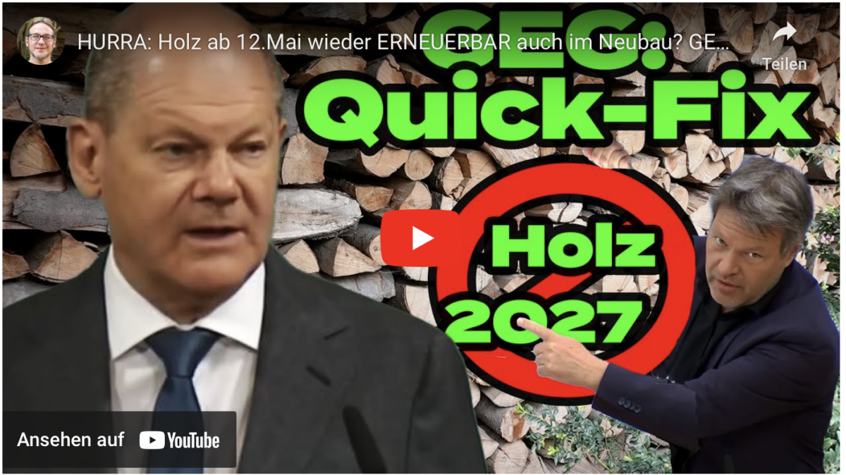 HURRA: Holz ab 12.Mai wieder ERNEUERBAR auch im Neubau? GEG: Renteneintrittsalter, H2, 2027 o. 2024