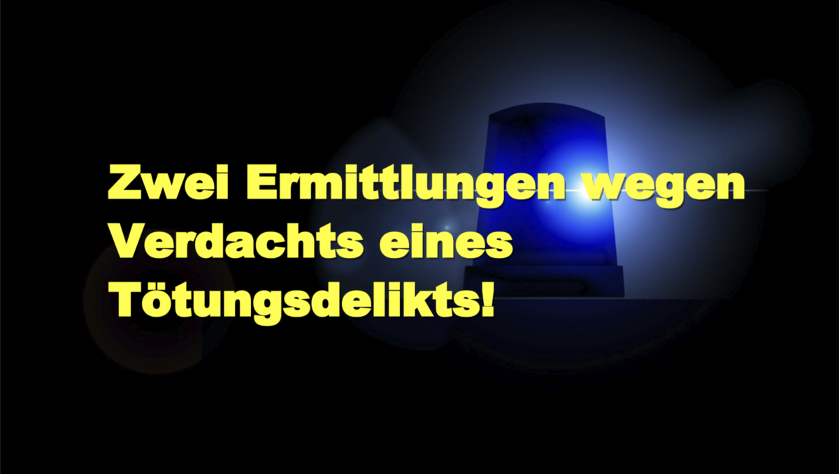 Offenbach: Zwei Ermittlungen wegen Verdachts eines Tötungsdelikts!