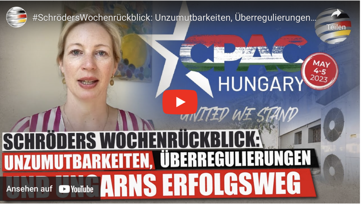#SchrödersWochenrückblick: Unzumutbarkeiten, Überregulierungen und Ungarns Erfolgsweg!