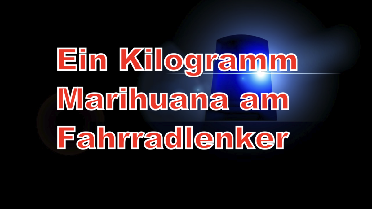 Ein Kilogramm Marihuana am Fahrradlenker: Polizisten schnappen mutmaßlichen Dealer bei Kontrolle!