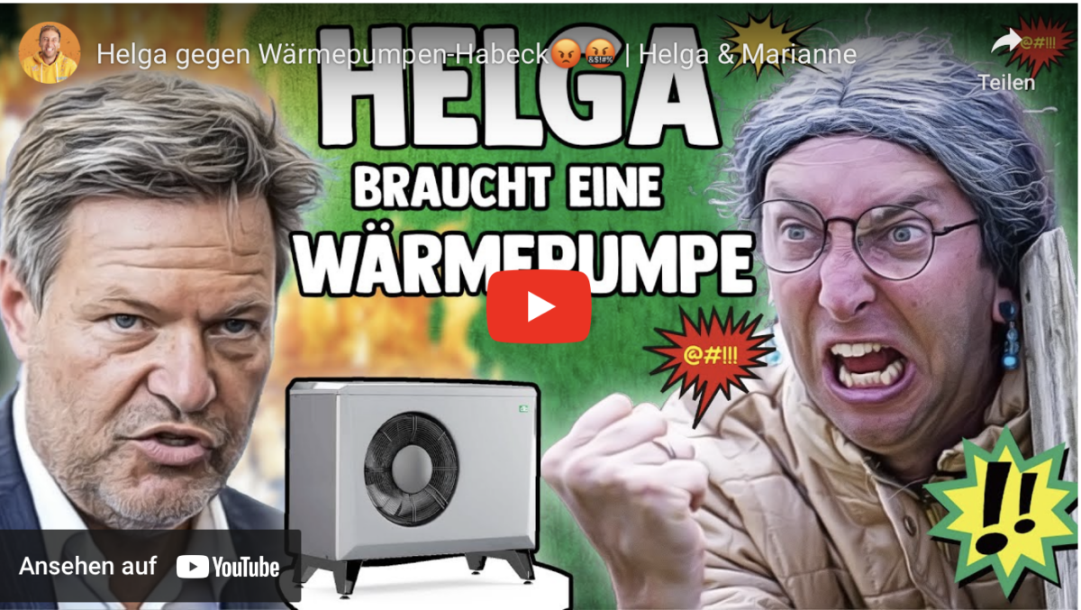 Helga gegen Wärmepumpen-Habeck!