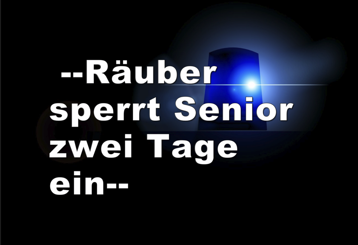 Bremen:  –Räuber sperrt Senior zwei Tage ein–